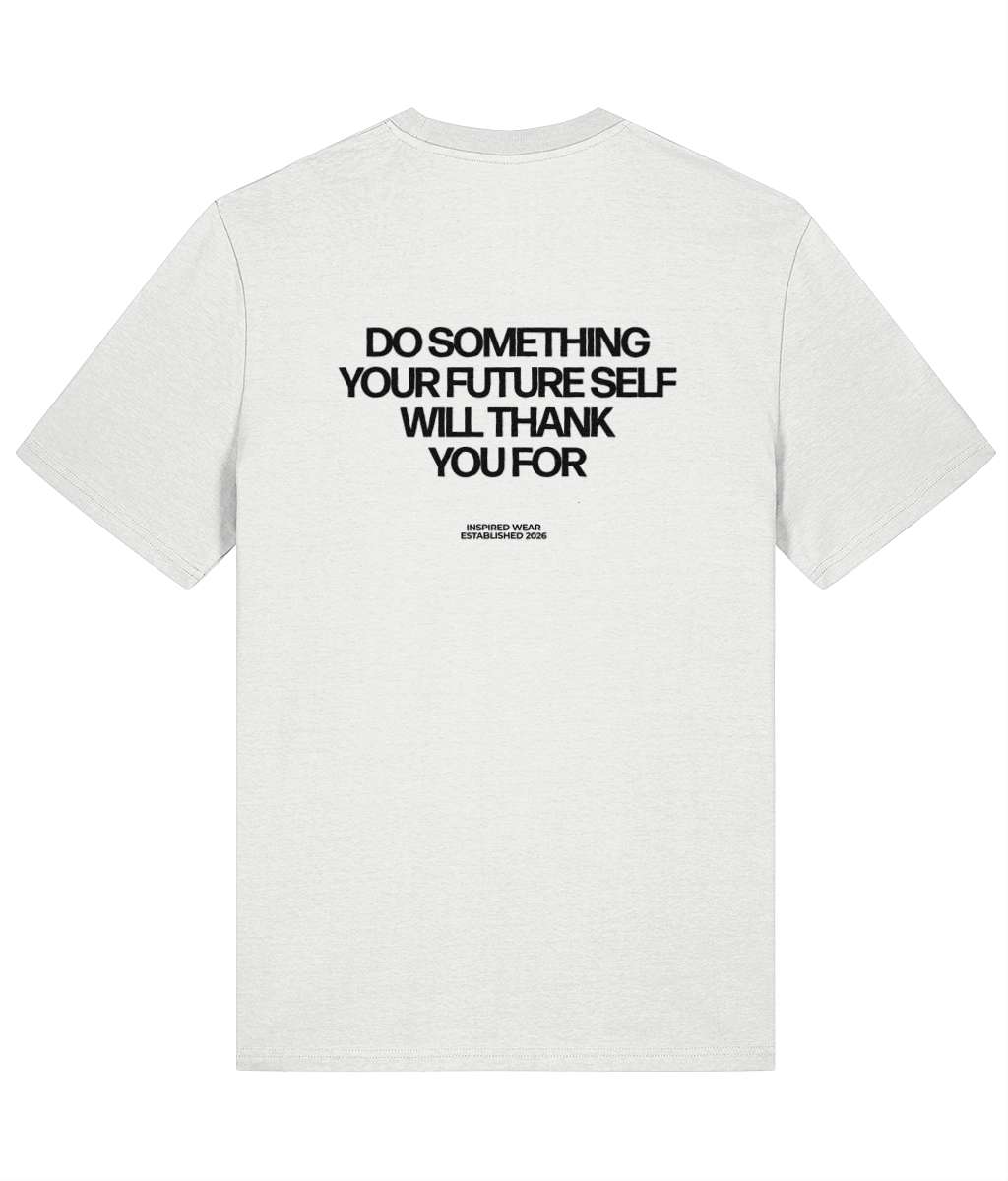 Do Something Today Your Future Self Will Thank You For