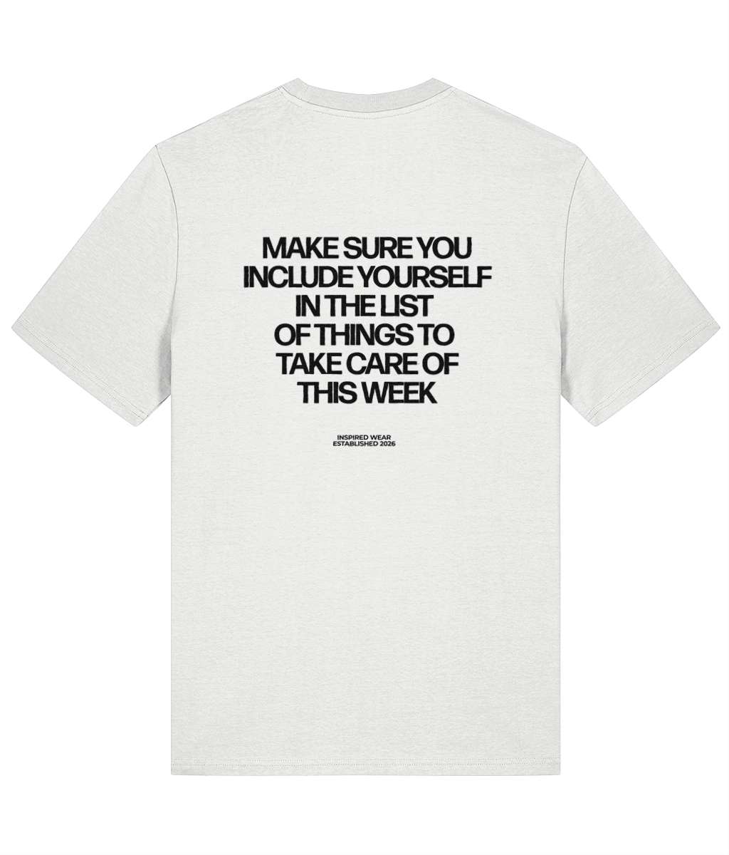 Make Sure You Include Yourself In The List Of Things To Take Care Of  This Week